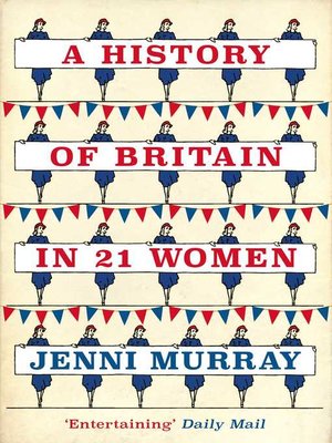 cover image of A History of Britain in 21 Women: a Personal Selection